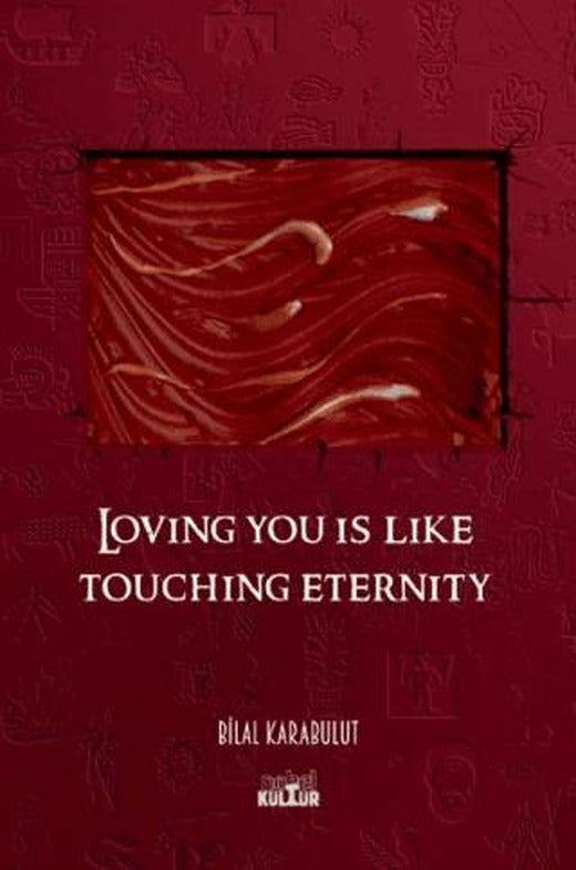 Loving You Is Like Touching Eternity