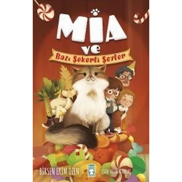 Mia ve Bazı Şekerli Şeyler | Timaş Çocuk