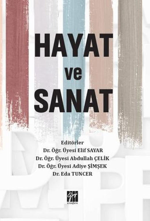 Hayat ve Sanat | Gazi Kitabevi (Ciltsiz)
