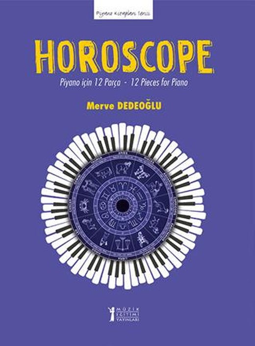 Horoscope: Piyano için 12 Parça - 12 Pieces for Piano