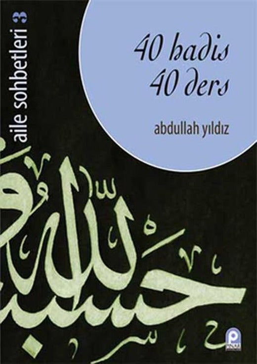 40 Hadis 40 Ders Aile Sohbetleri 3 | Pınar Yayıncılık - Eğitim Dizisi (İnce Kapak)