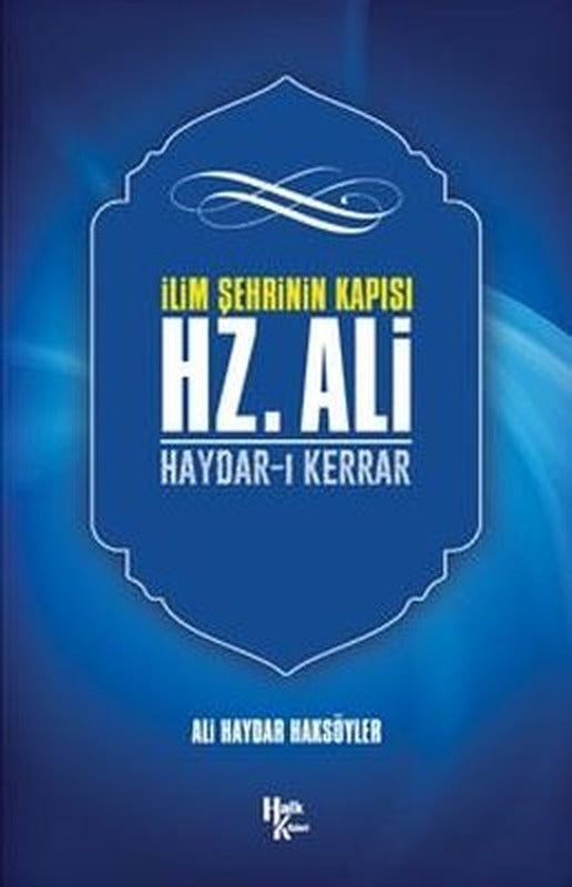 İlim Şehrinin Kapısı Hz. Ali | Halk Kitabevi