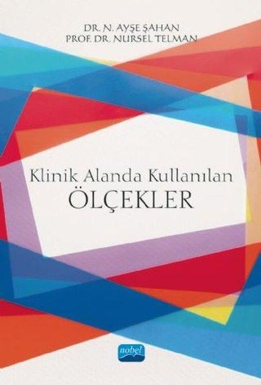 Klinik Alanda Kullanılan Ölçekler | Nobel Akademik Yayıncılık (İnce Kapak)