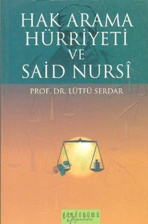 Hak Arama Hürriyeti ve Said Nursi | Gündönümü Yayınları (Ciltsiz)