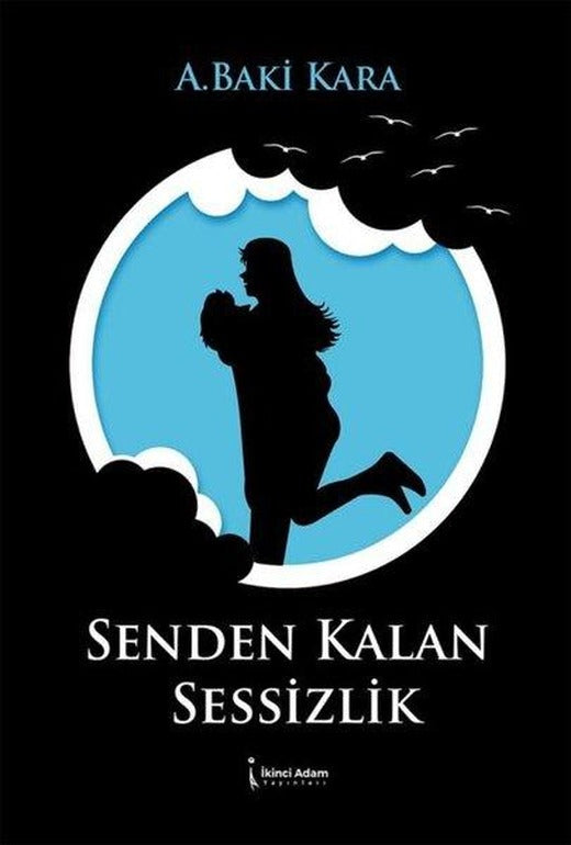 Senden Kalan Sessizlik | İkinci Adam Yayınları (İnce Kapak)