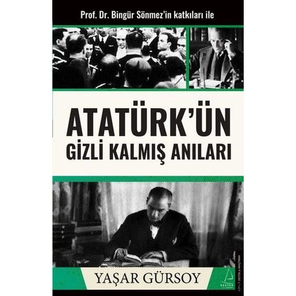 Atatürk'ün Gizli Kalmış Anıları | Destek Yayınları (İnce Kapak)