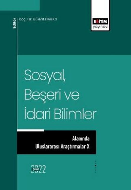 Sosyal, Beşeri ve İdari Bilimler Alanında Uluslararası Araştırmalar X | Eğitim Yayınevi - Bilimsel Eserler (Ciltsiz)