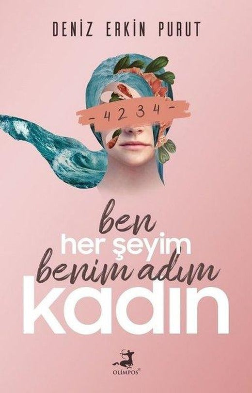 Ben Her Şeyim Benim Adım Kadın | Olimpos Yayınları (İnce Kapak)