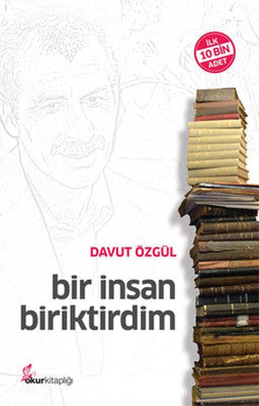 Bir İnsan Biriktirdim | Okur Kitaplığı