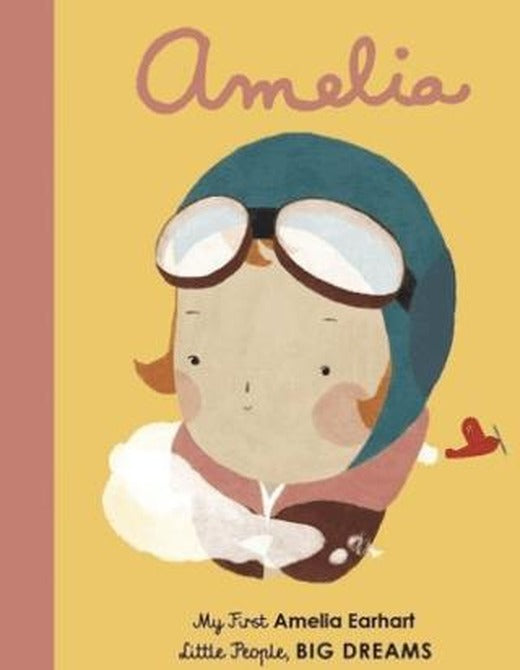 Little People, BIG DREAMS: Amelia Earhart | FRANCES LINCOLN (Ciltli)