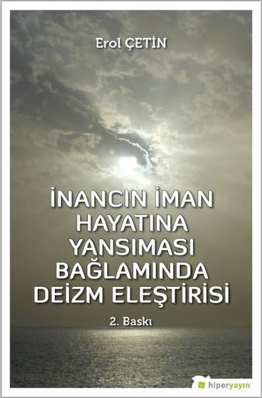 İnancın İman Hayatına Yansıması Bağlamında Deizm Eleştirisi | Hiperlink (İnce Kapak)