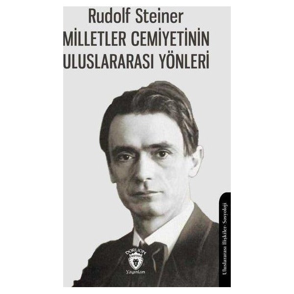 Milletler Cemiyetinin Uluslararası Yönleri | Dorlion Yayınları (Ciltsiz)