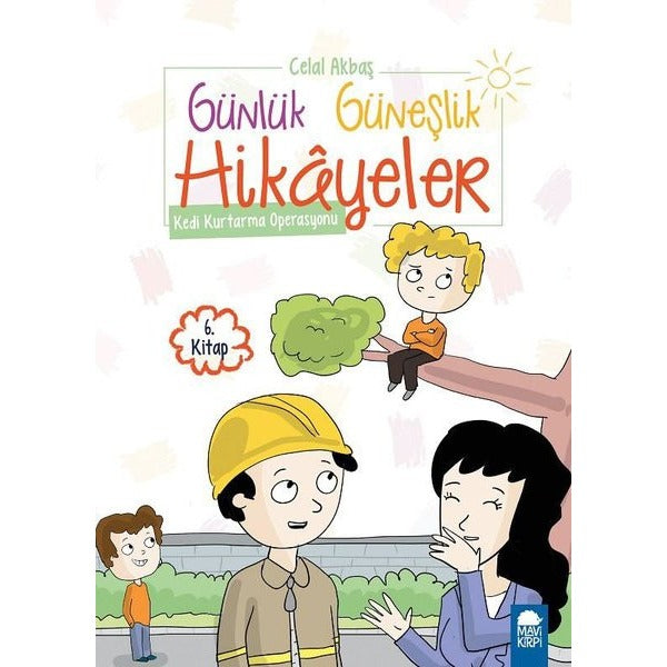 Kedi Kurtarma Operasyonu - Günlük Güneşlik Hikayeler (1. sınıf)