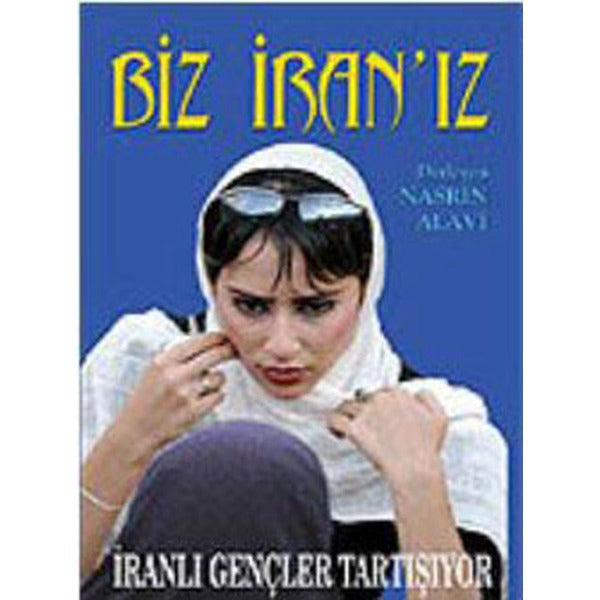 Biz İran’ız İranlı Gençler Tartışıyor | Aykırı Yayınları (Ciltsiz)