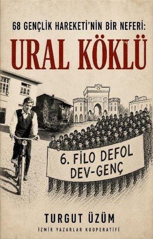 68 Gençlik Hareketinin Bir Neferi: Ural Köklü | İzyako (İnce Kapak)