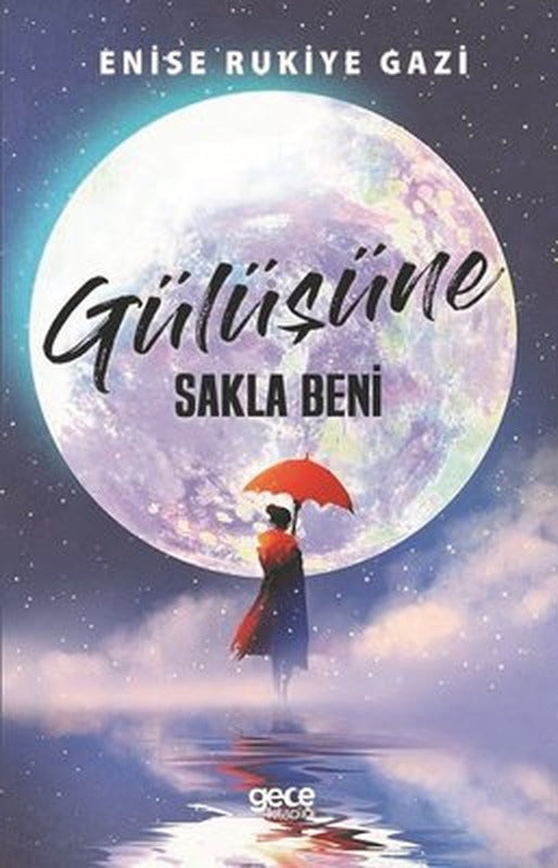 Gülüşüne Sakla Beni | Gece Kitaplığı