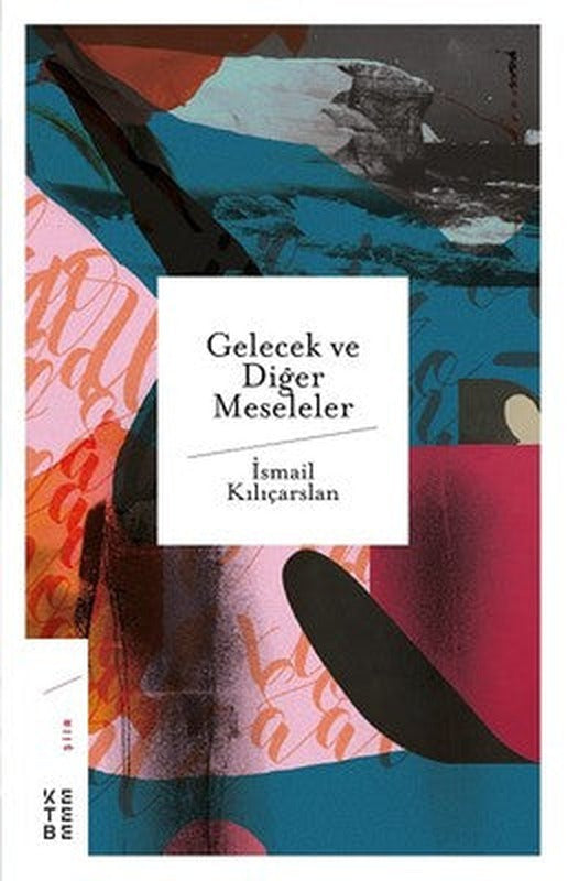 Gelecek Diğer Meseleler | Ketebe Yayınları