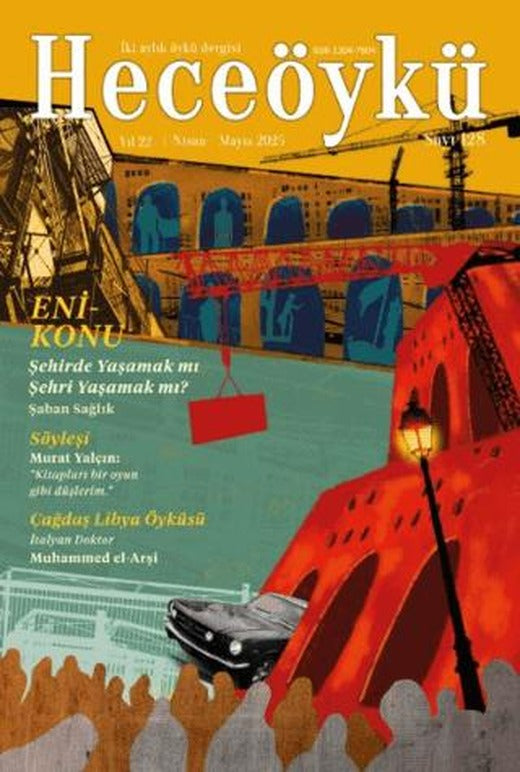 Hece Öykü İki Aylık Öykü Dergisi Sayı: 128 Nisan - Mayıs 2025 | Hece Dergisi (Ciltsiz)