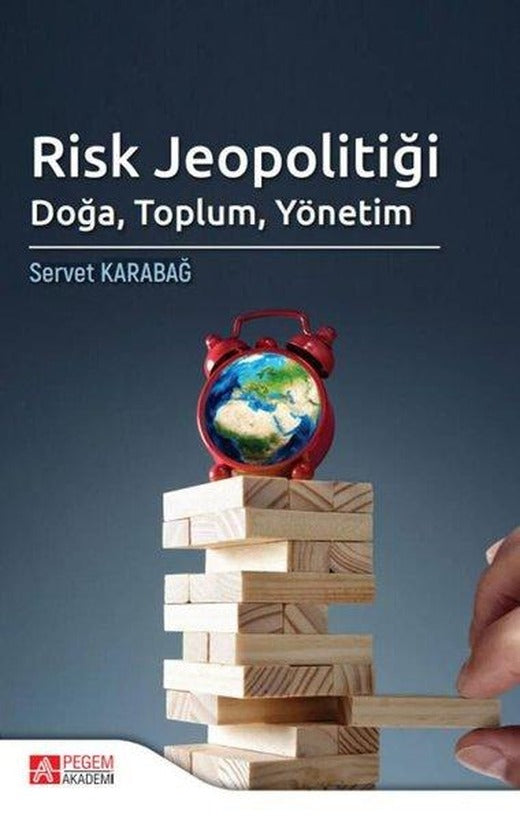 Risk Jeopolitiği: Doğa Toplum Yönetim | Pegem Akademi Yayıncılık (İnce Kapak)