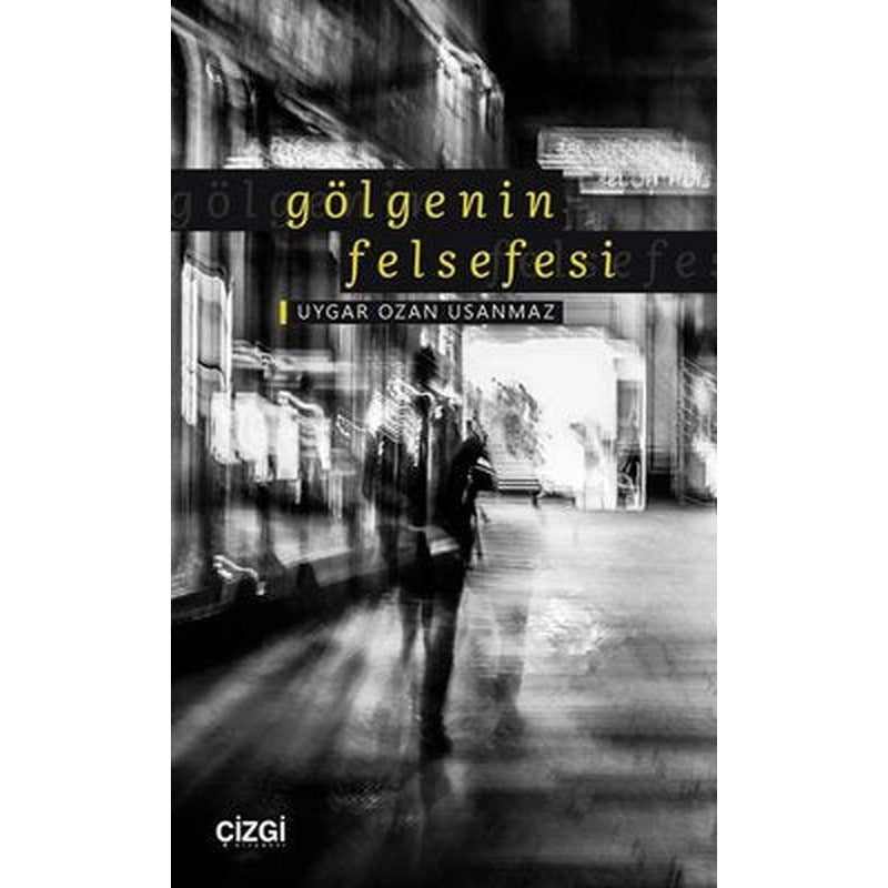 Gölgenin Felsefesi | Çizgi Kitapevi