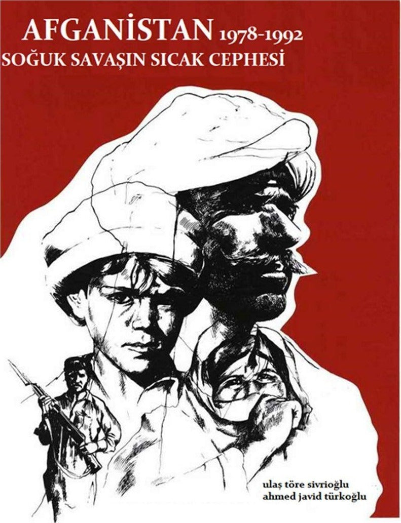 Afganistan 1978 - 1992 Soğuk Savaşın Sıcak Cephesi