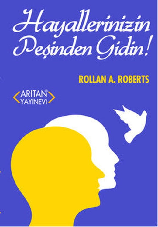 Hayallerinizin Peşinden Gidin! | Arıtan Yayınları