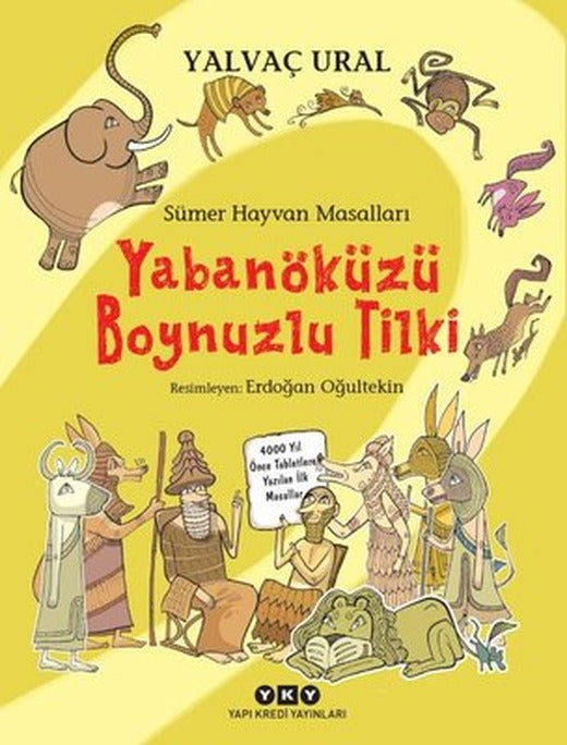 Sümer Hayvan Masalları - Yabanöküzü Boynuzlu Tilki | Yapı Kredi Yayınları
