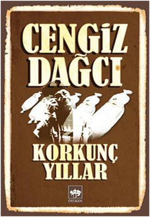 Korkunç Yıllar | Ötüken Yayınları