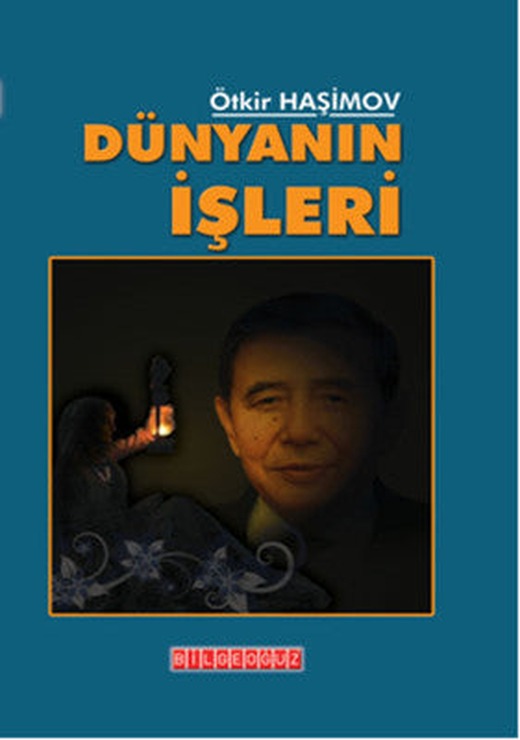 Dünyanın İşleri | Bilgeoğuz Yayınları