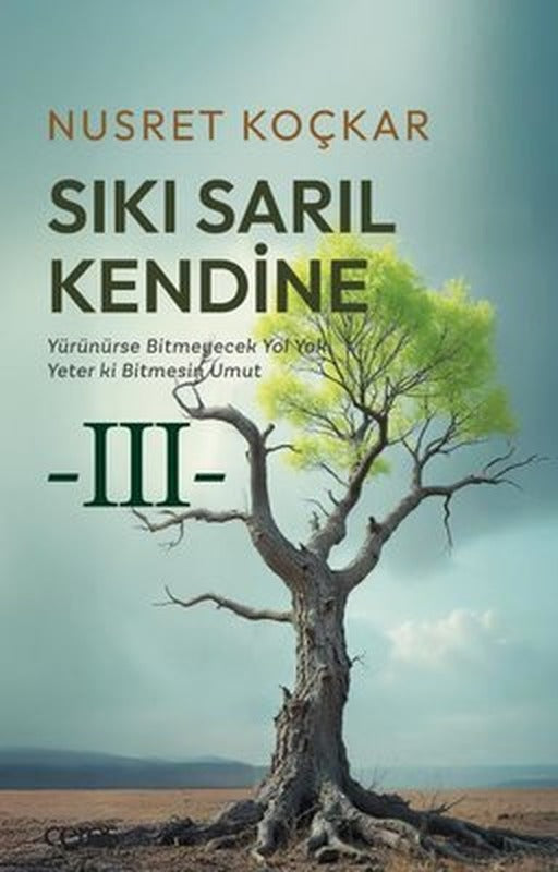 Sıkı Sıkı Sarıl Kendine |Ceres Yayınları (İnce Kapak)