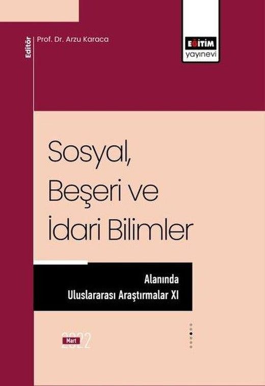 SosyalBeşeri ve İdari Bilimler Alanında Uluslararası Araştırmalar 11 | Eğitim Yayınevi (İnce Kapak)