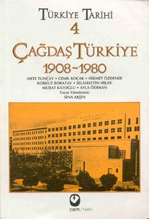 Türkiye Tarihi 4 - Çağdaş Türkiye 1908-1980 | Cem Yayınevi (İnce Kapak)