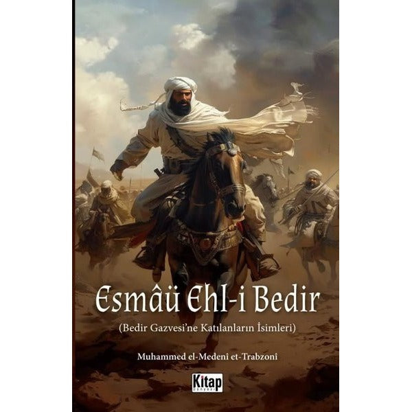 Esmaü Ehl-i Bedir-Bedir Gazvesi'ne Katılanların İsimleri | Kitap Dünyası (İnce Kapak)