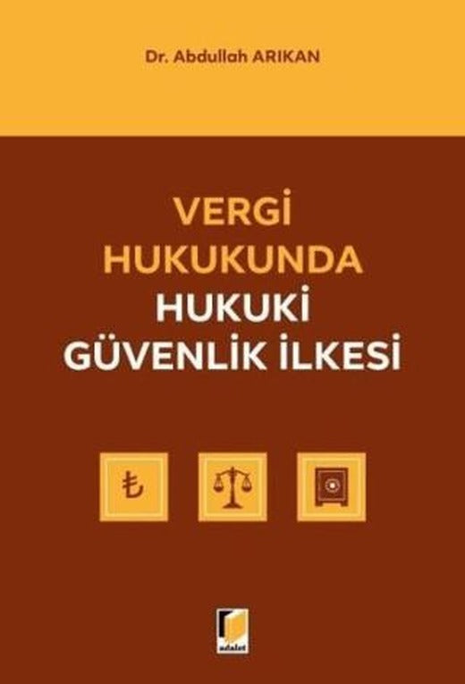 Vergi Hukukunda Hukuki Güvenlik İlkesi