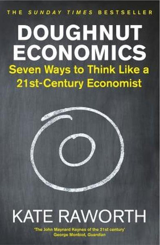 Doughnut Economics: Seven Ways to Think Like a 21st-Century Economist | Random House Business (İnce Kapak)