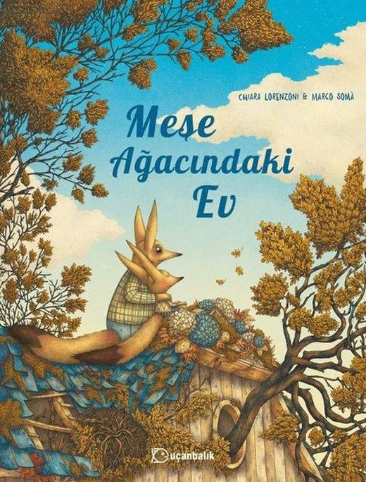 Meşe Ağacındaki Ev | Uçanbalık Yayıncılık (Ciltli)