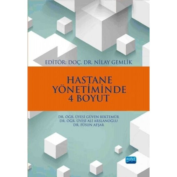 Hastane Yönetiminde 4 Boyut | Nobel Akademik Yayıncılık (İnce Kapak)