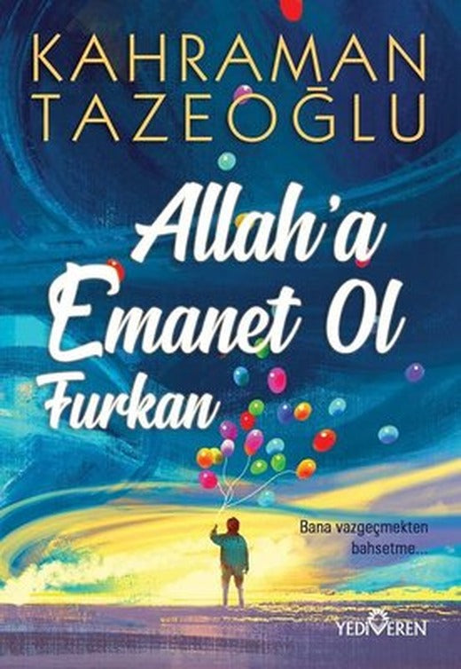 Allaha Emanet Ol Furkan | Yediveren Yayınları