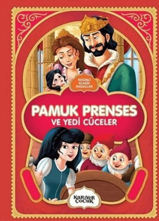 Pamuk Prenses ve Yedi Cüceler - Resimli Klasik Masallar
