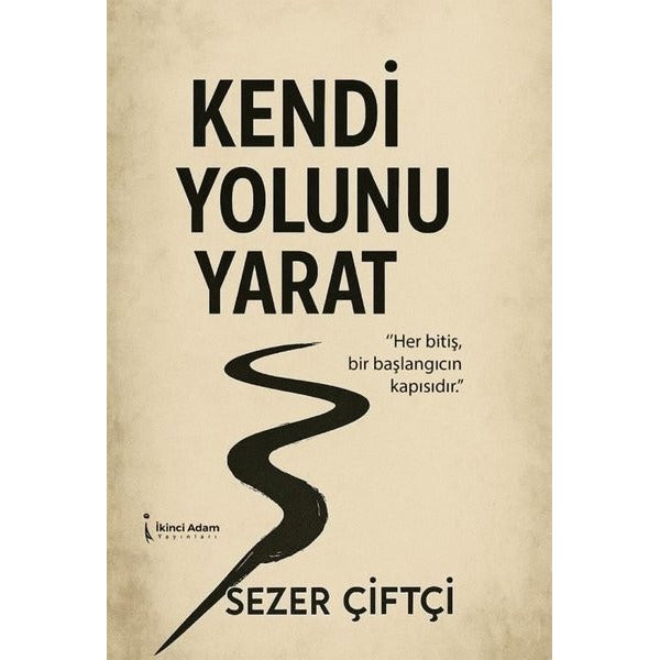Kendi Yolunu Yarat | İkinci Adam Yayınları (İnce Kapak)