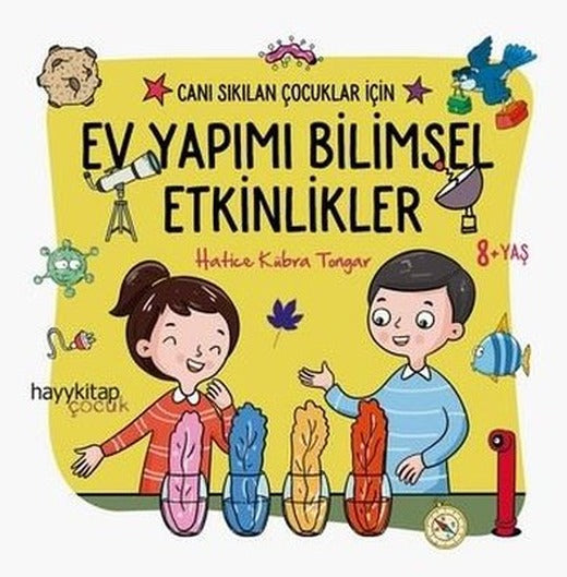 Ev Yapımı Bilimsel Etkinlikler - Canı Sıkılan Çocuklar İçin | Hayy Kitap