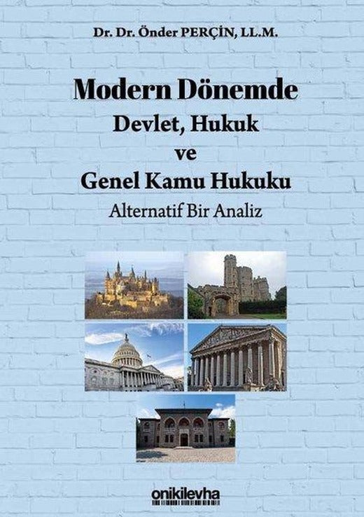 Modern Dönemde Devlet Hukuk ve Genel Kamu Hukuku: Alternatif Bir Analiz | On İki Levha Yayıncılık (İnce Kapak)