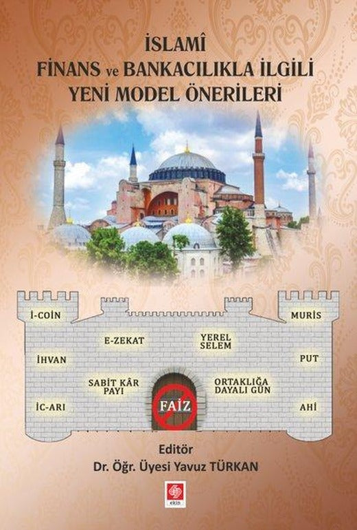 İslami Finans ve Bankacılıkla İlgili Yeni Model Önerileri | Ekin Basım Yayın (İnce Kapak)