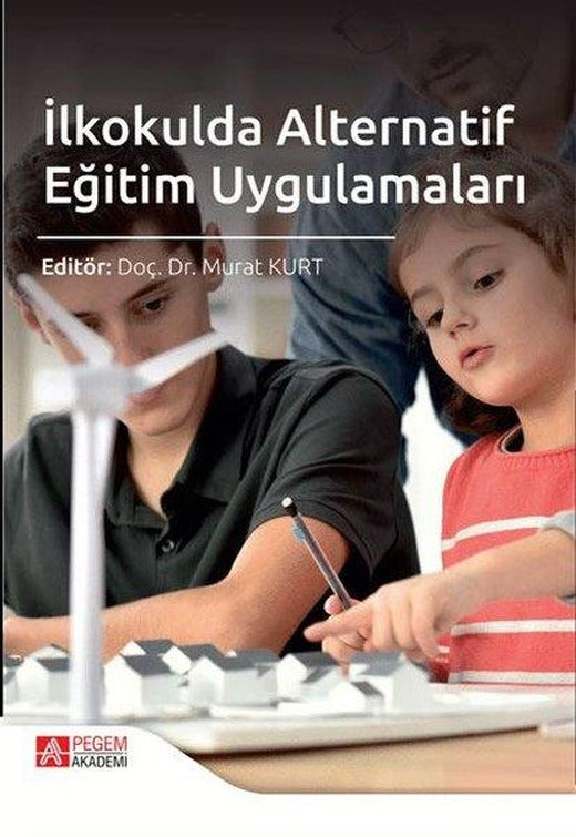 İlkokulda Alternatif Eğitim Uygulamaları | Pegem Akademi Yayıncılık (İnce Kapak)