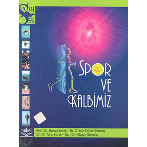 Spor ve Kalbimiz | Nobel Akademik Yayıncılık (Ciltsiz)