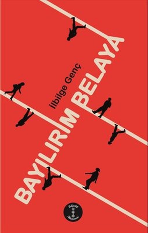 Bayılırım Belaya | Bilgelik Akademisi Yayınları