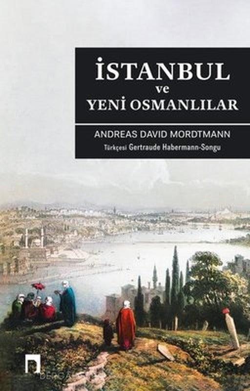 İstanbul ve Yeni Osmanlılar | Dergah Yayınları