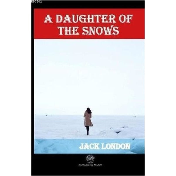 A Daughter of the Snows | Platanus Publishing (Ciltsiz)