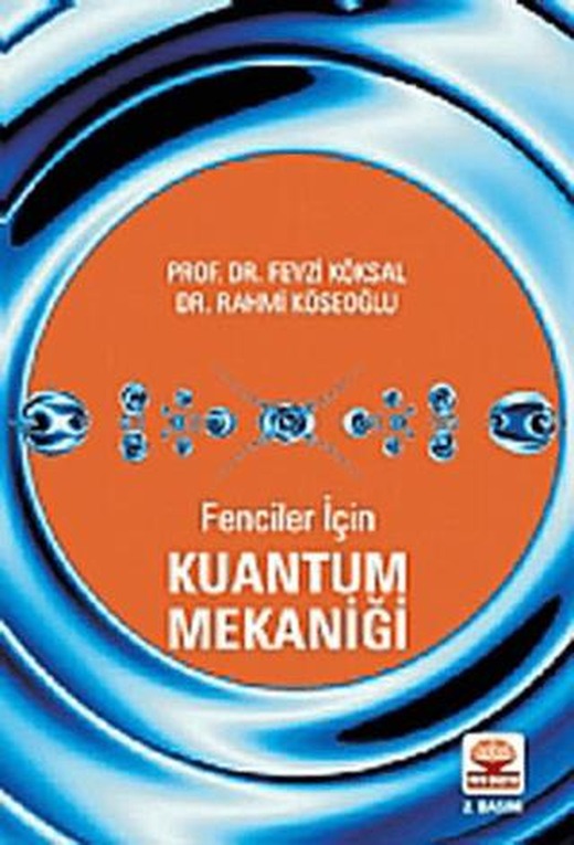 Fenciler İçin Kuantum Mekaniği | Nobel Akademik Yayıncılık (Ciltsiz)