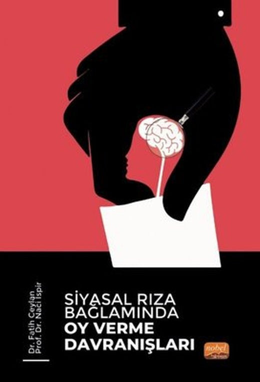 Siyasal Rıza Bağlamında Oy Verme Davranışları | Nobel Bilimsel Eserler